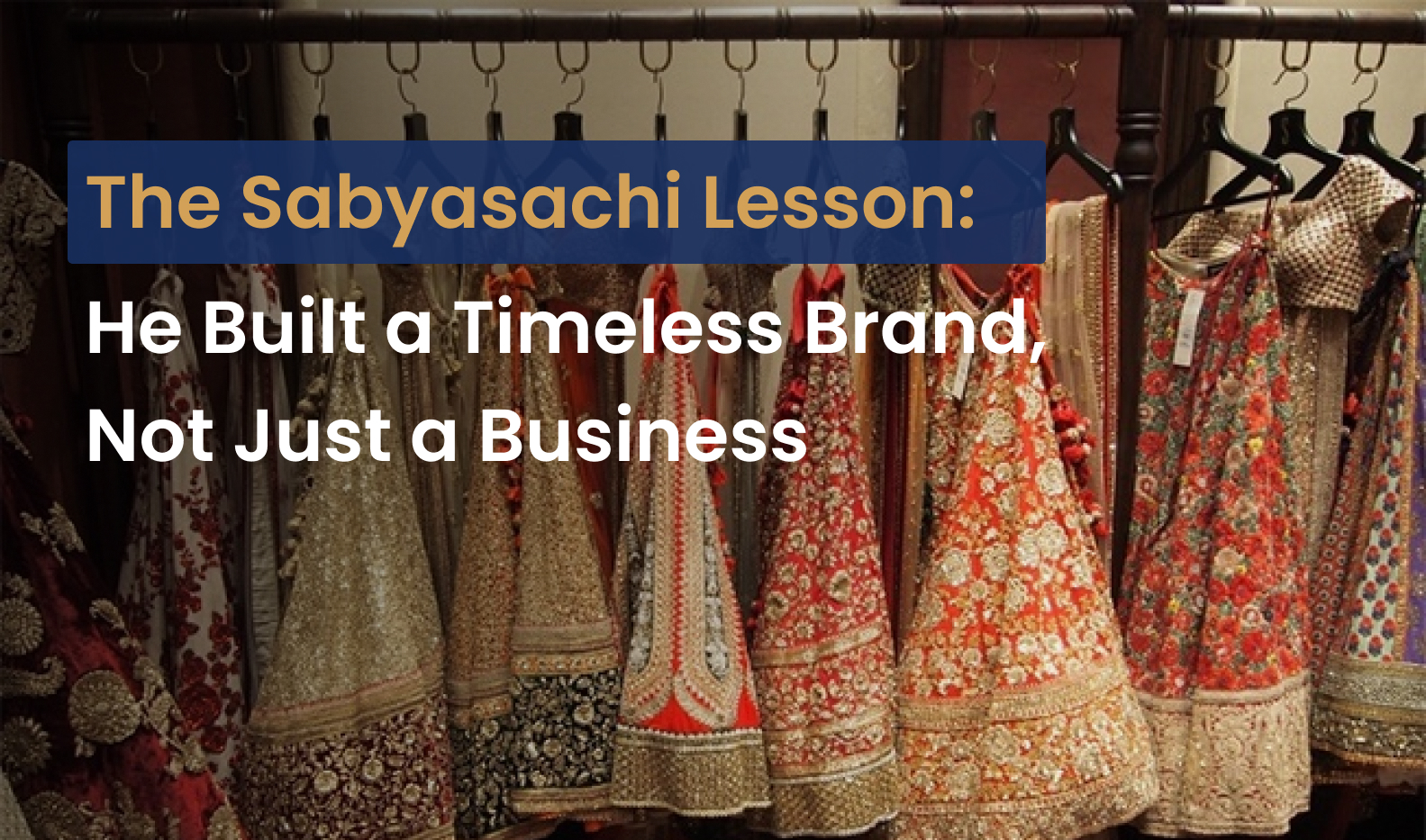 building a luxury brand like Sabyasachi